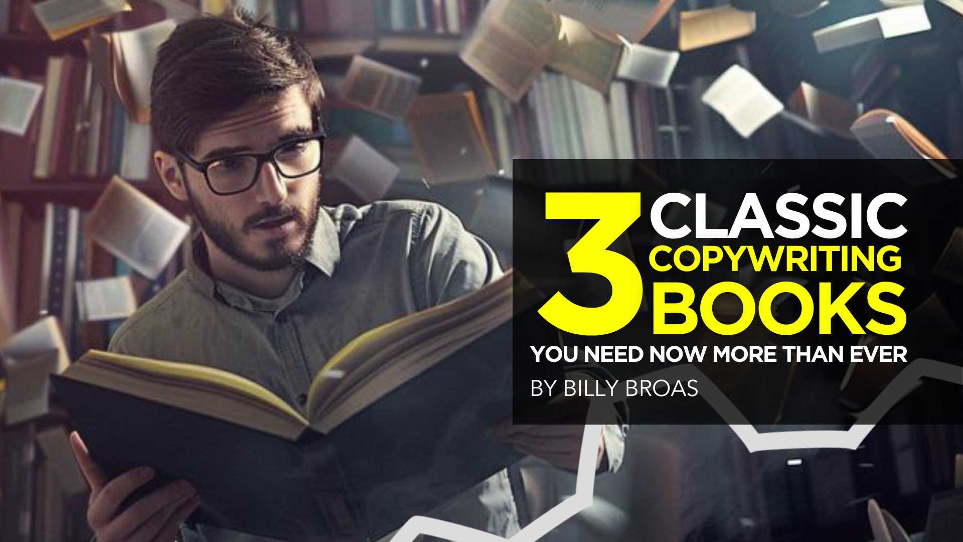 3 Classic Copywriting Books You Need Now More than Ever