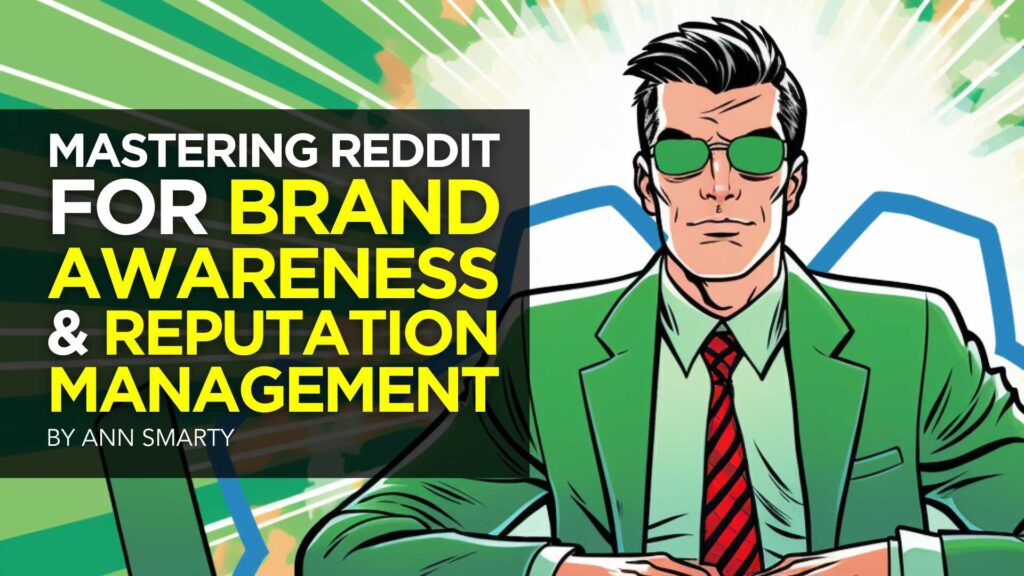 Mastering Reddit for Brand Awareness and Reputation Management Lead