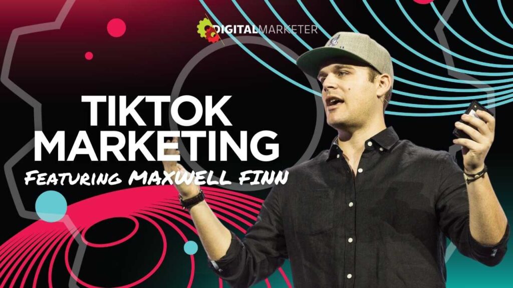 TikTok Marketing with Maxwell Finn