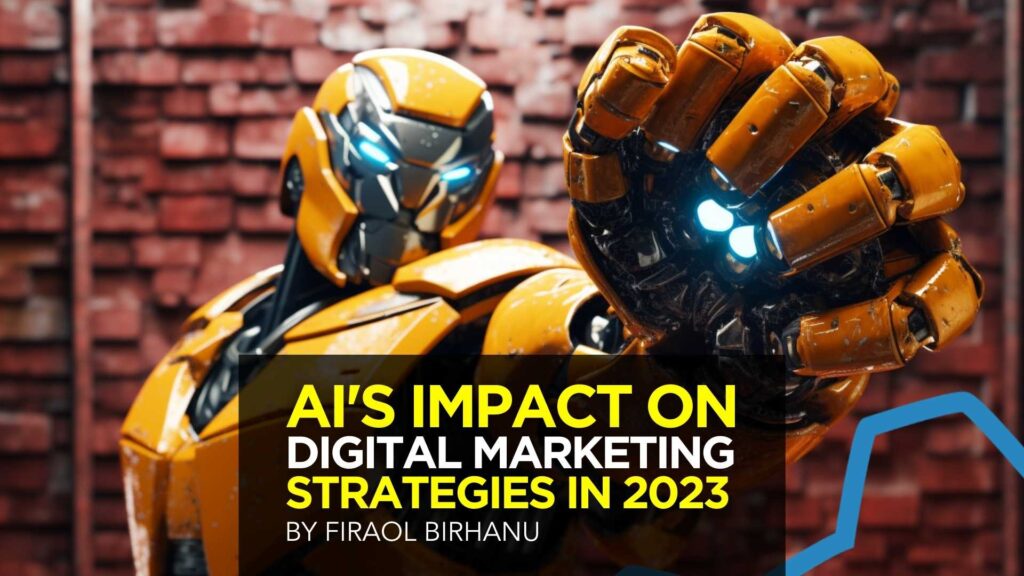 AI's Impact on Digital Marketing Strategies in 2023